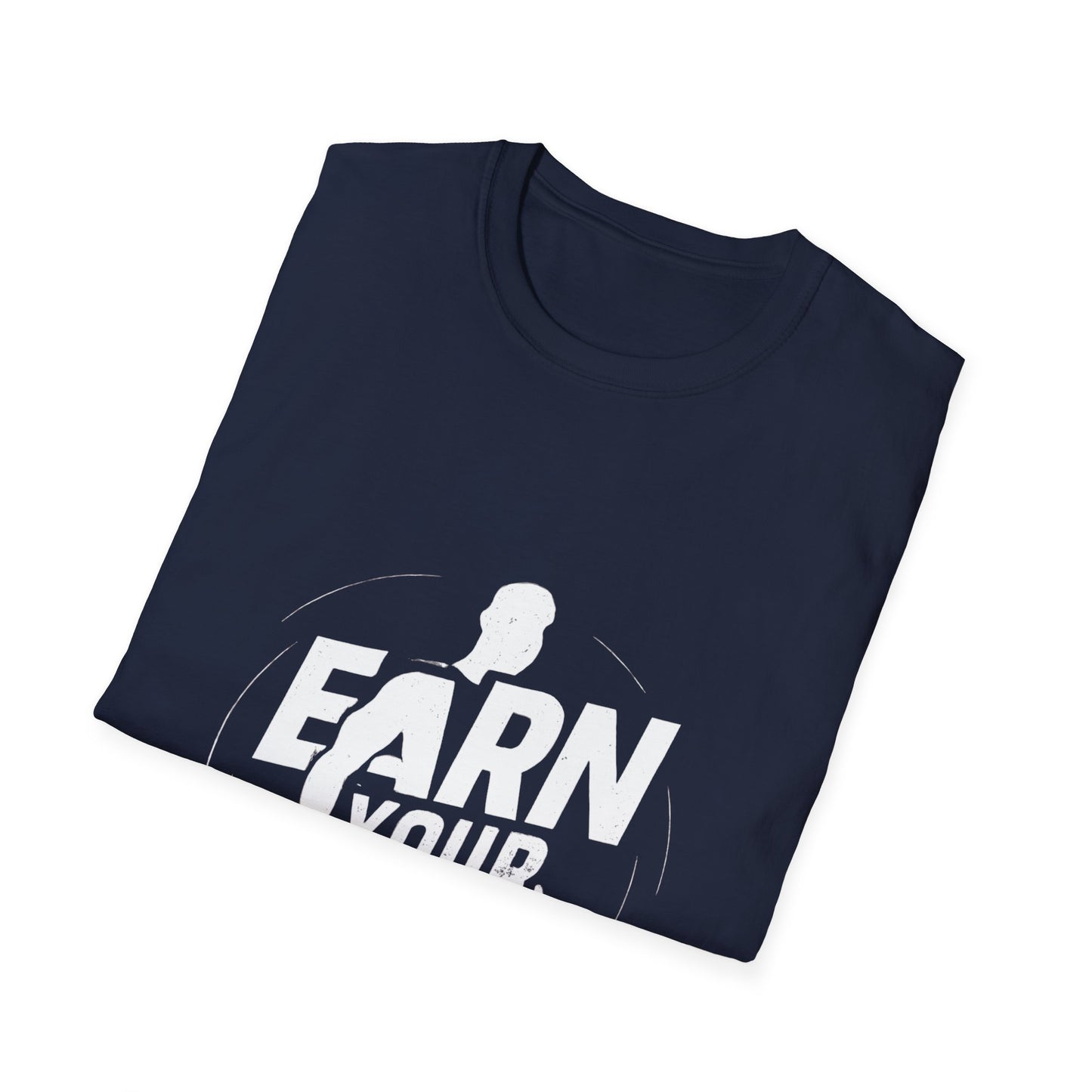 Earn Your Body | Gym Motivation Tee