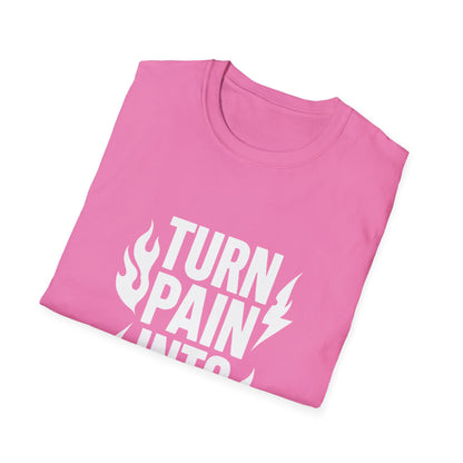 Turn Pain Into Power | Mental Strength Tee