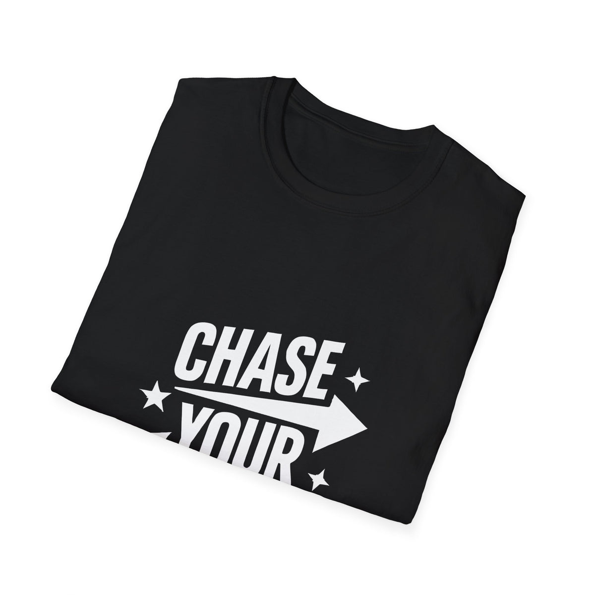 Chase Your Dreams Motivational Graphic T-Shirt