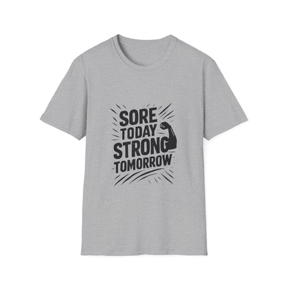 Sore Today Strong Tomorrow | Gym Recovery Tee