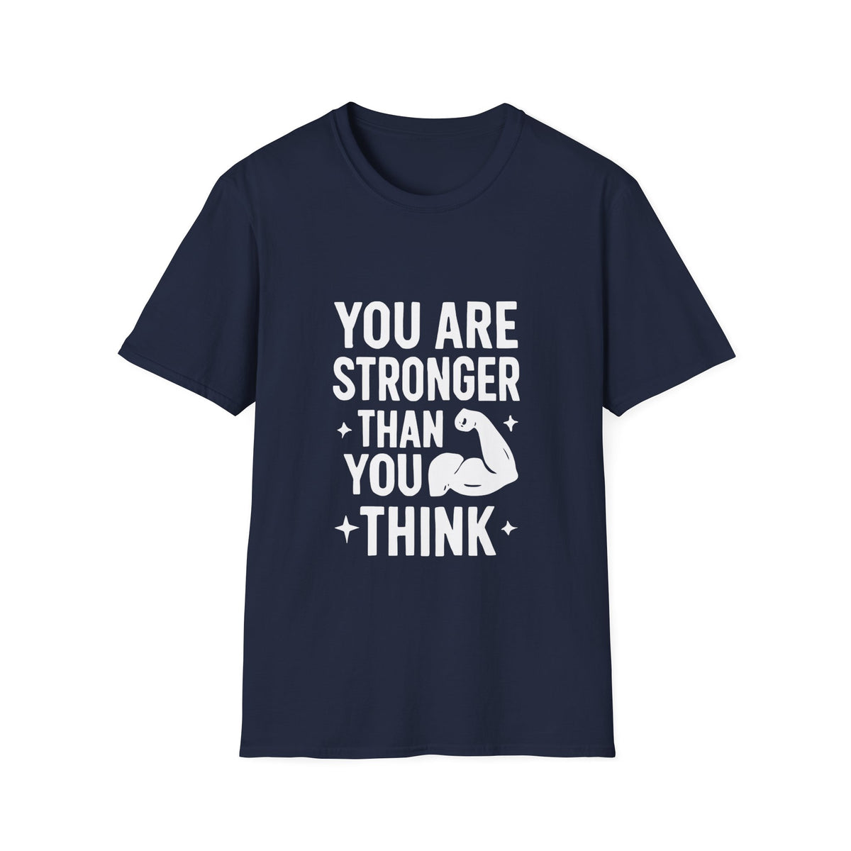 You Are Stronger Than You Think | Mental Health Graphic Tee