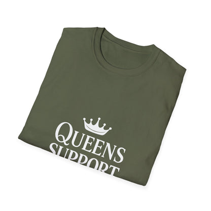Queens Support Queens | Women Empowerment Tee