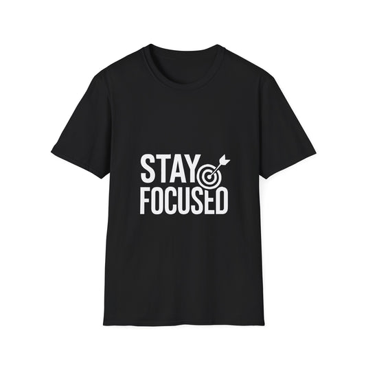 Stay Focused | Mindset Motivation Tee