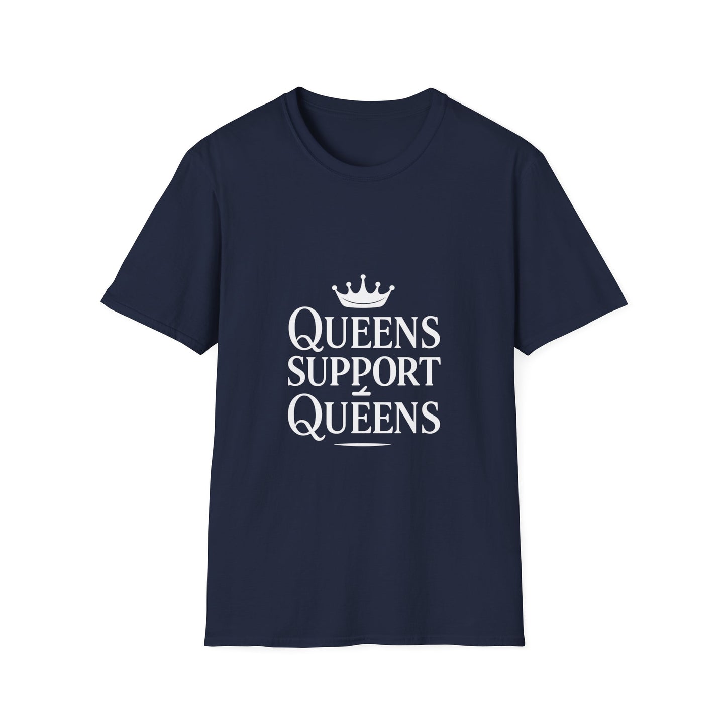 Queens Support Queens | Women Empowerment Tee