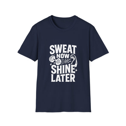 Sweat Now Shine Later | Gym Motivation Tee