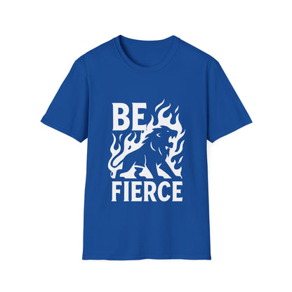 Be Fierce Motivational T‑Shirt – Inspirational Quote Graphic Tee