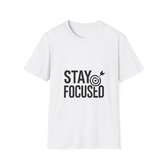 Stay Focused | Mindset Motivation Tee