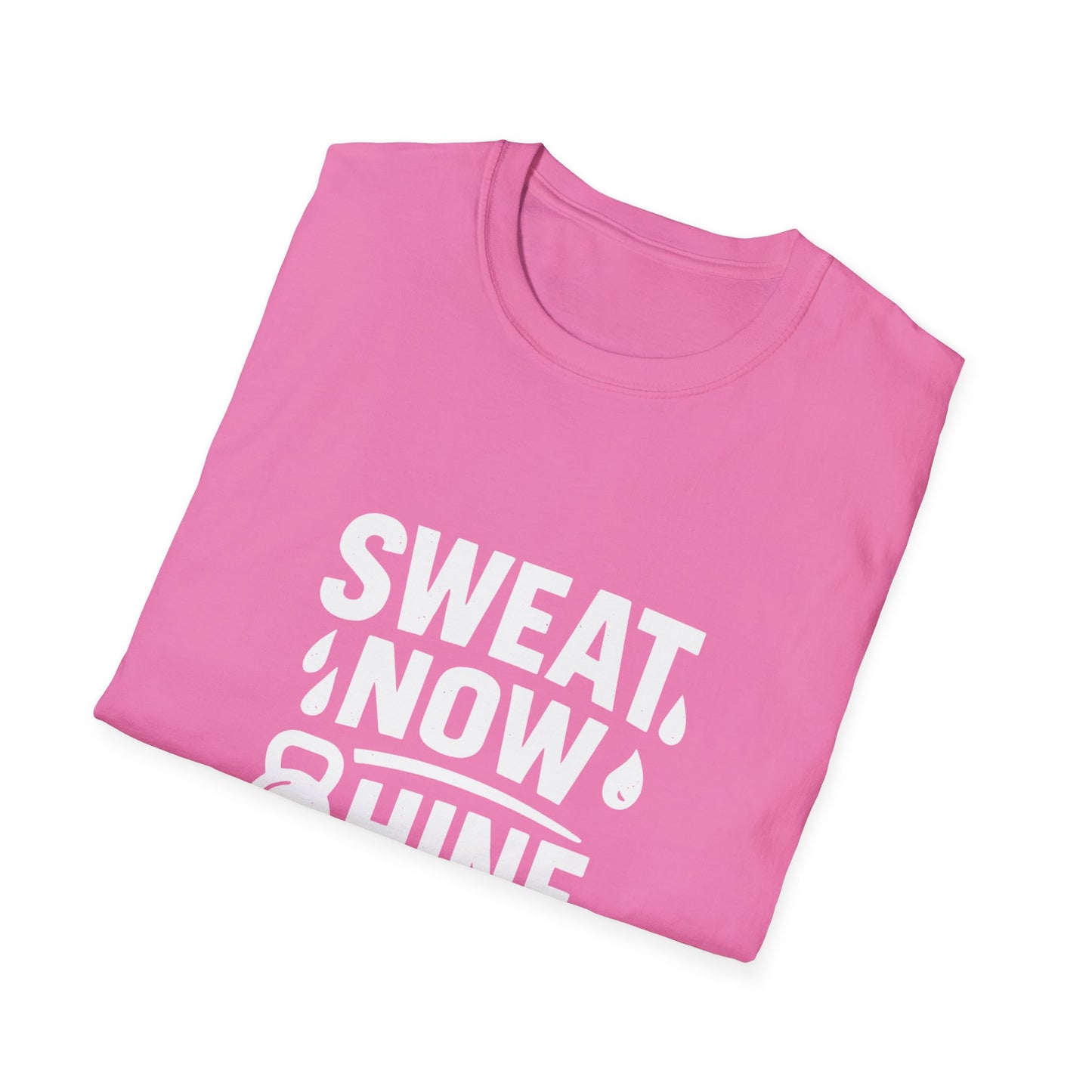 Sweat Now Shine Later | Fitness Motivation Tee