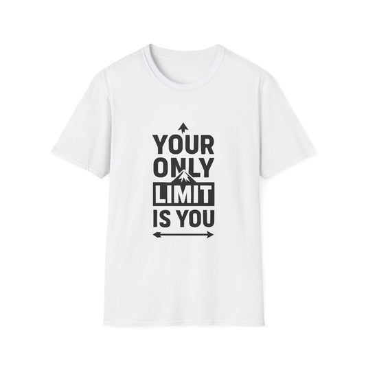 Your Only Limit Is You | Confidence Mindset Tee