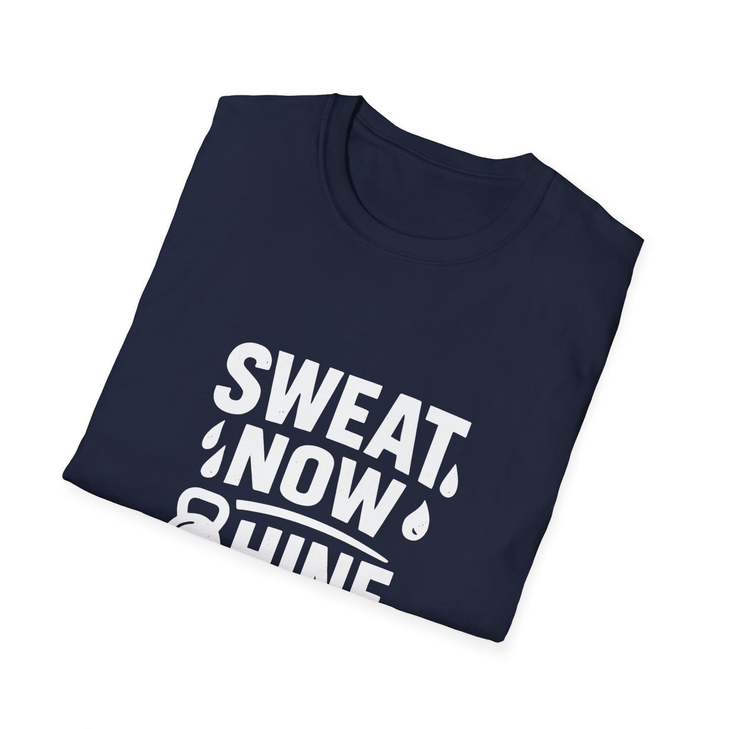 Sweat Now Shine Later | Fitness Motivation Tee