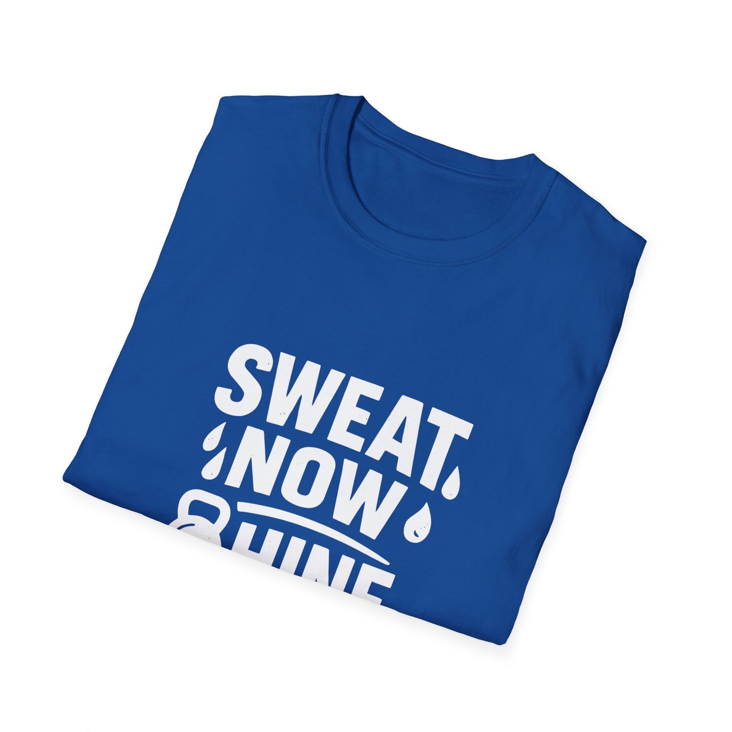 Sweat Now Shine Later | Fitness Motivation Tee