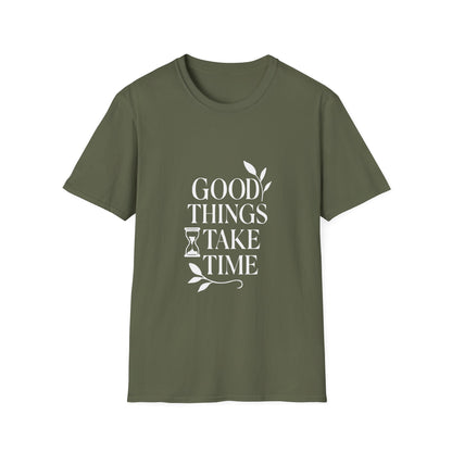 Good Things Take Time | Minimalist Mindset Tee