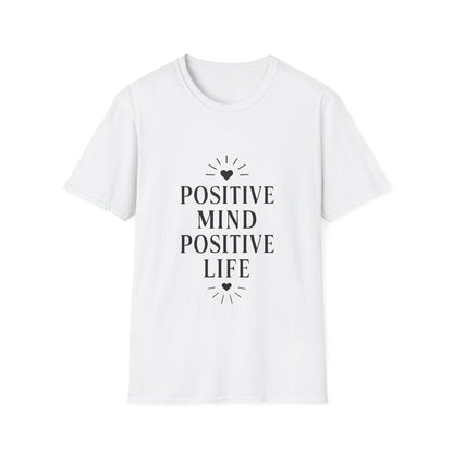 Positive Mind Positive Life | Positive Mindset Tee