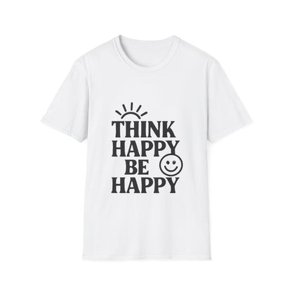 Think Happy Be Happy | Positive Mindset Tee