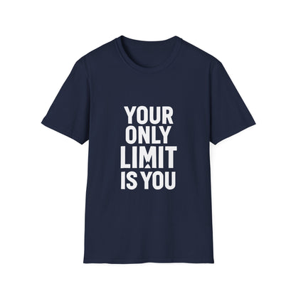 Your Only Limit Is You | Gym Motivation Tee