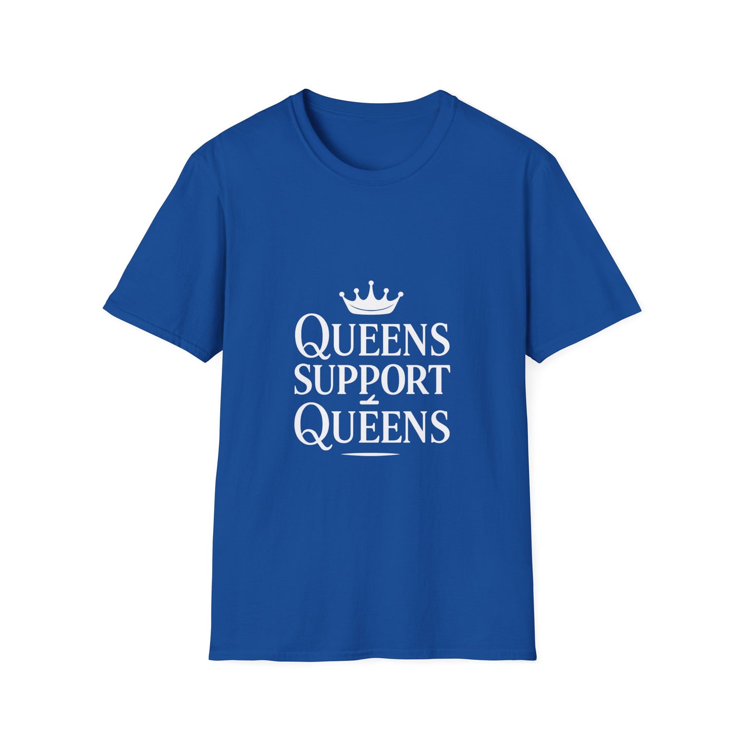 Queens Support Queens | Women Empowerment Tee