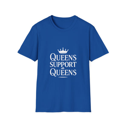 Queens Support Queens | Women Empowerment Tee