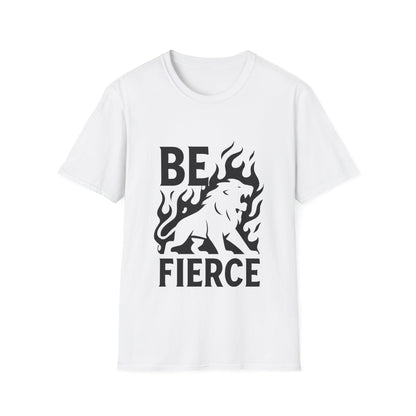 Be Fierce Motivational T‑Shirt – Inspirational Quote Graphic Tee