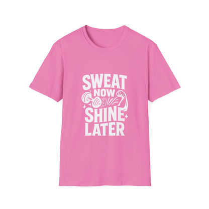Sweat Now Shine Later | Gym Motivation Tee