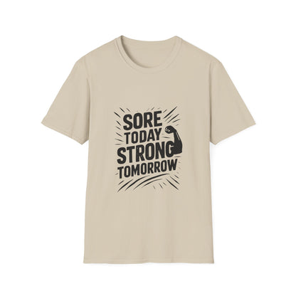 Sore Today Strong Tomorrow | Gym Recovery Tee