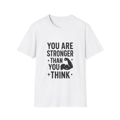 You Are Stronger Than You Think | Mental Health Tee