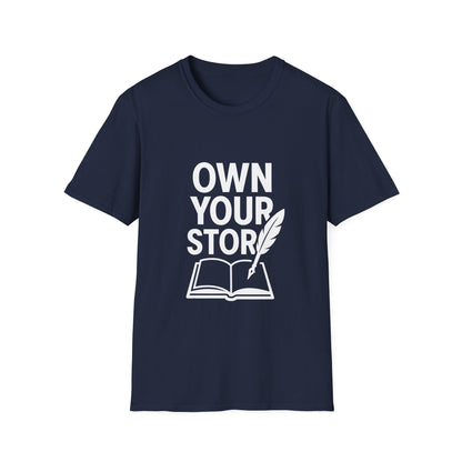 Own Your Story | Personal Empowerment Tee
