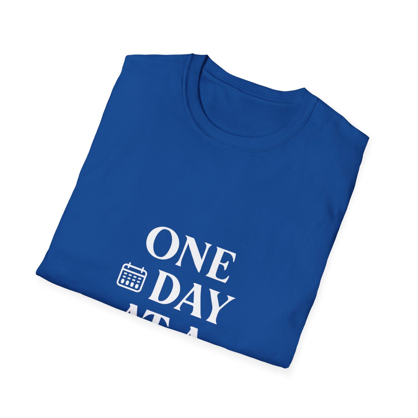 One Day At A Time | Positive Mindset Tee