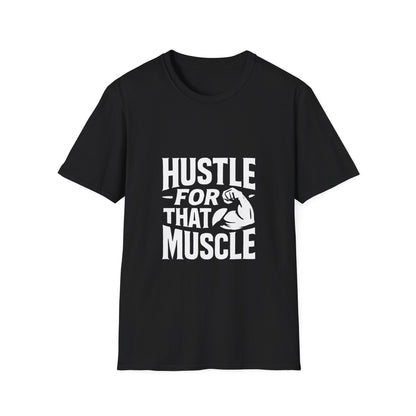 Hustle For That Muscle | Gym Motivation Tee