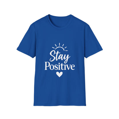Stay Positive | Positive Mindset Tee