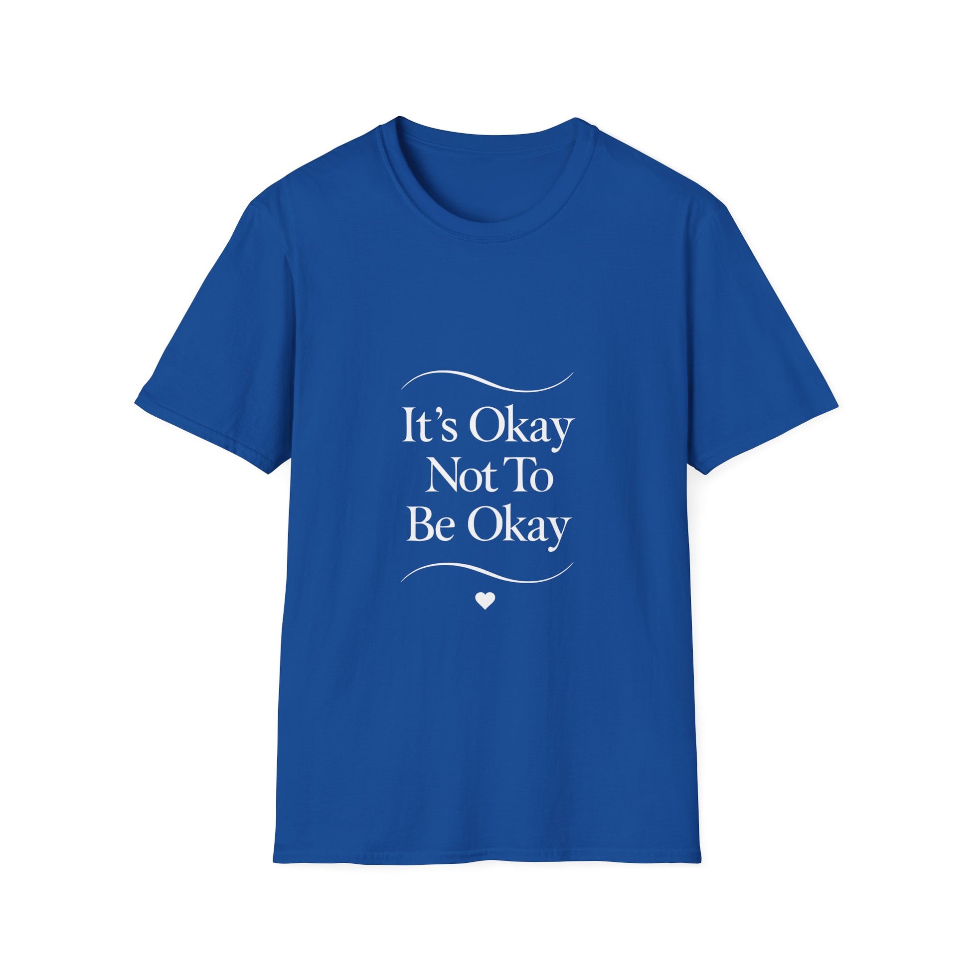 It’s Okay Not To Be Okay mental health t-shirt by Positivity Prints