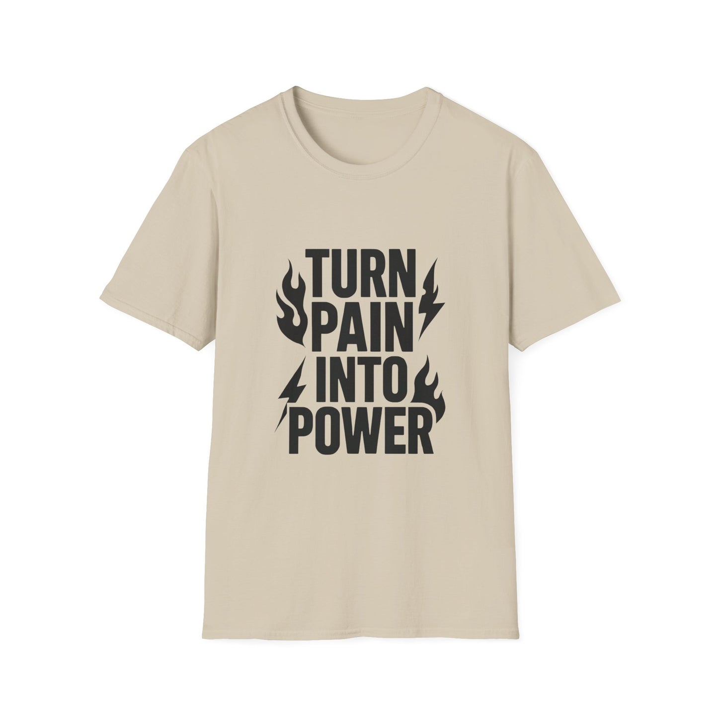 Turn Pain Into Power | Mental Strength Tee