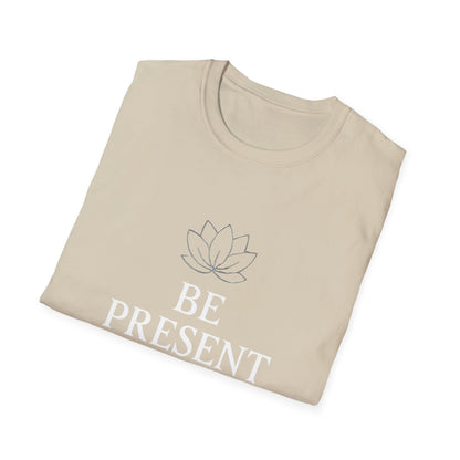 Be Present | Mindfulness Tee