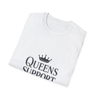 Queens Support Queens | Women Empowerment Tee
