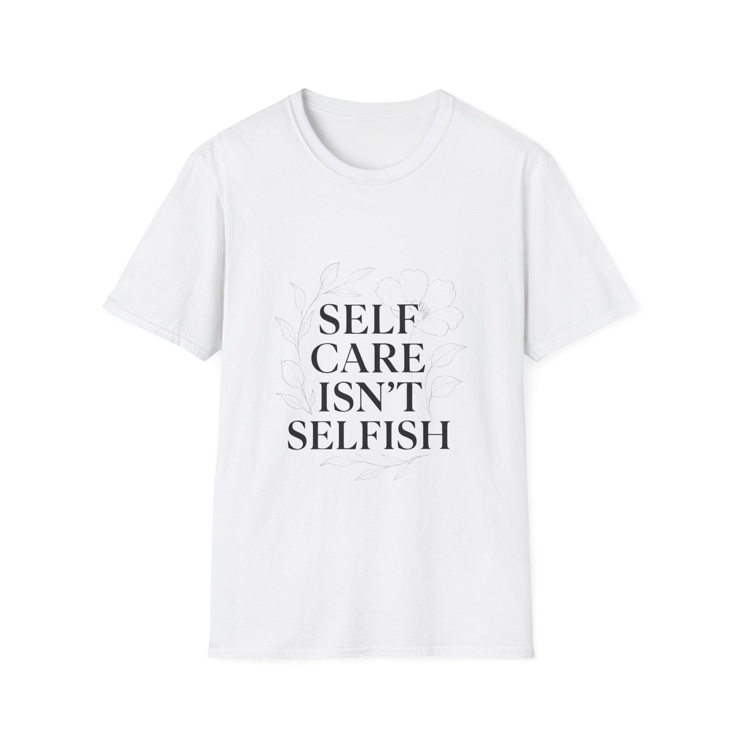Self Care Isn’t Selfish | Mental Health Tee