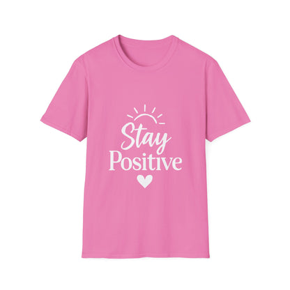 Stay Positive | Positive Mindset Tee