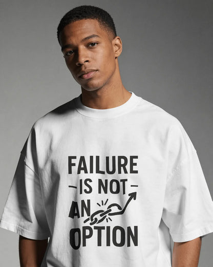 Failure is not an Option White