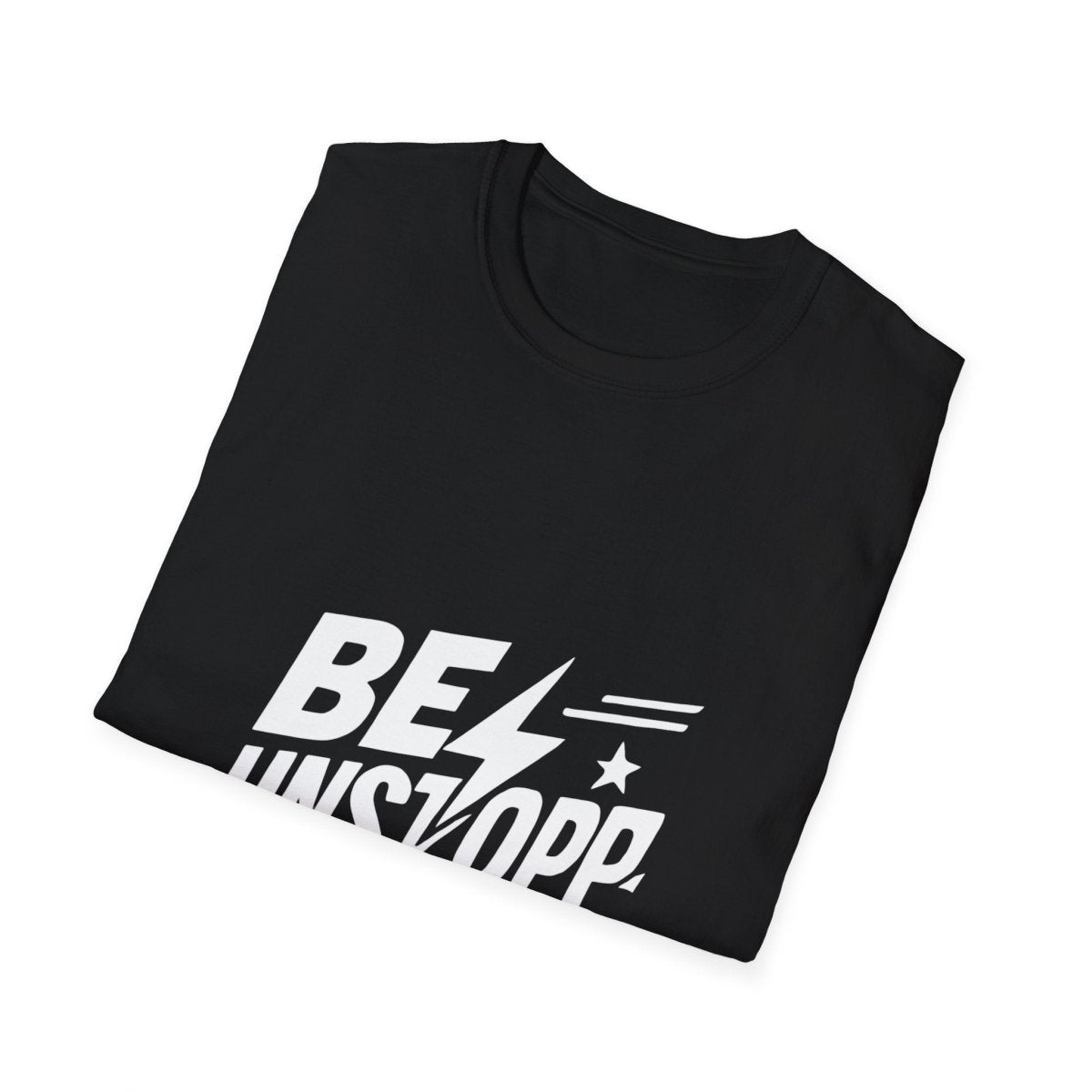 Be Unstoppable | Resilience Tee - Positivity Prints