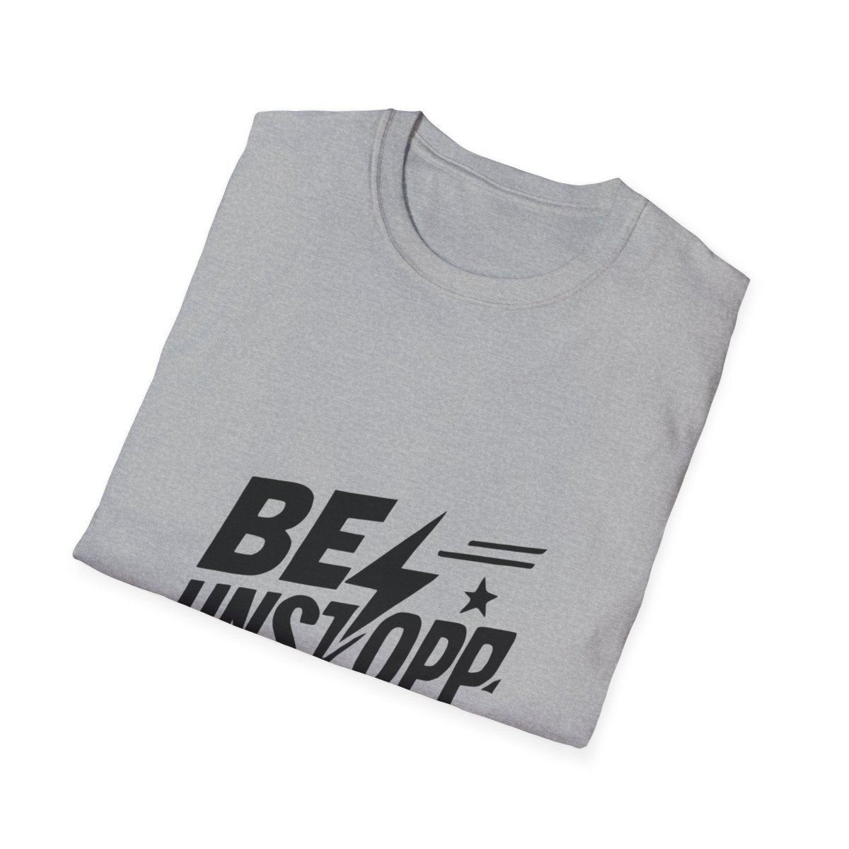 Be Unstoppable | Resilience Tee - Positivity Prints
