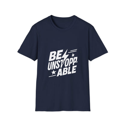 Be Unstoppable | Resilience Tee - Positivity Prints