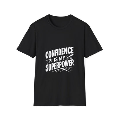 Confidence Is My Superpower | Confidence Tee - Positivity Prints