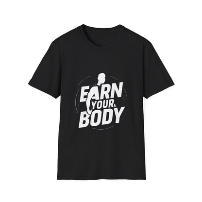 Earn Your Body | Gym Motivation Tee - Positivity Prints