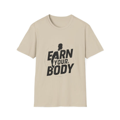 Earn Your Body | Gym Motivation Tee - Positivity Prints