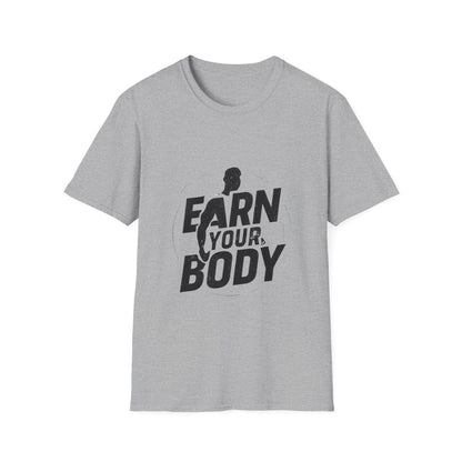 Earn Your Body | Gym Motivation Tee - Positivity Prints