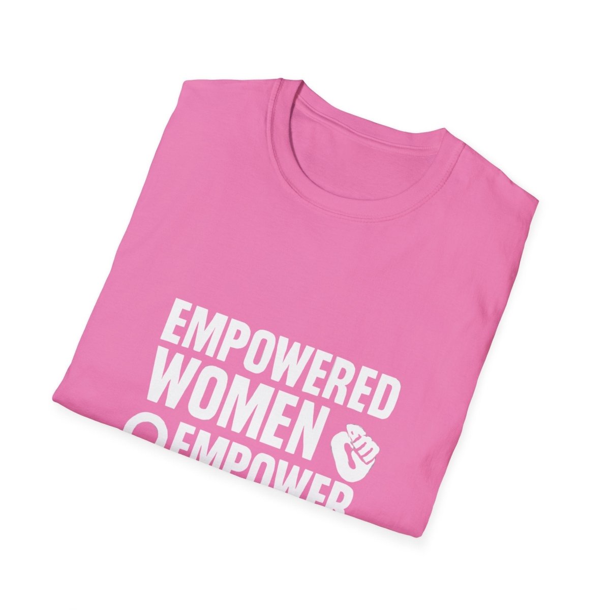 Empowered Women Empower Women | Empowerment Tee - Positivity Prints
