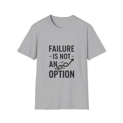 Failure Is Not An Option | Motivation Tee - Positivity Prints