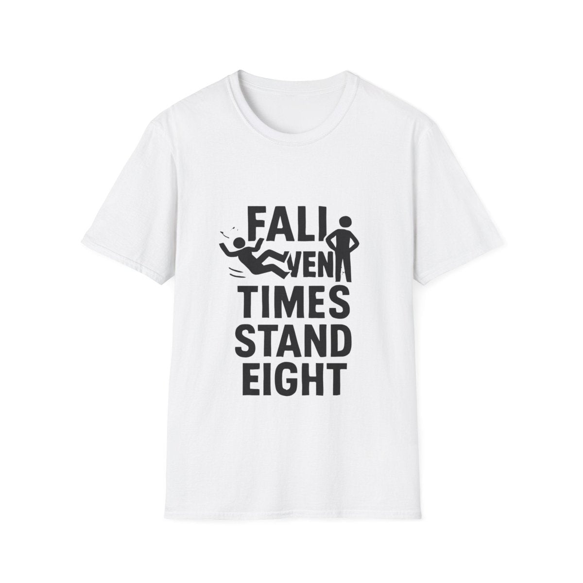 Fall Seven Times Stand Eight | Resilience Tee - Positivity Prints