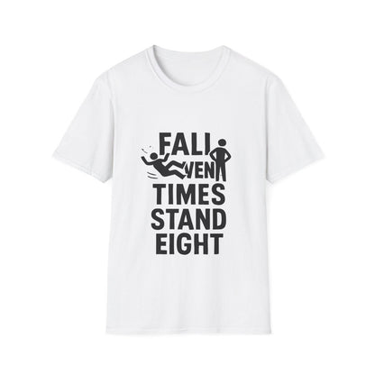 Fall Seven Times Stand Eight | Resilience Tee - Positivity Prints