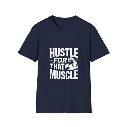 Hustle For That Muscle | Gym Motivation Tee - Positivity Prints