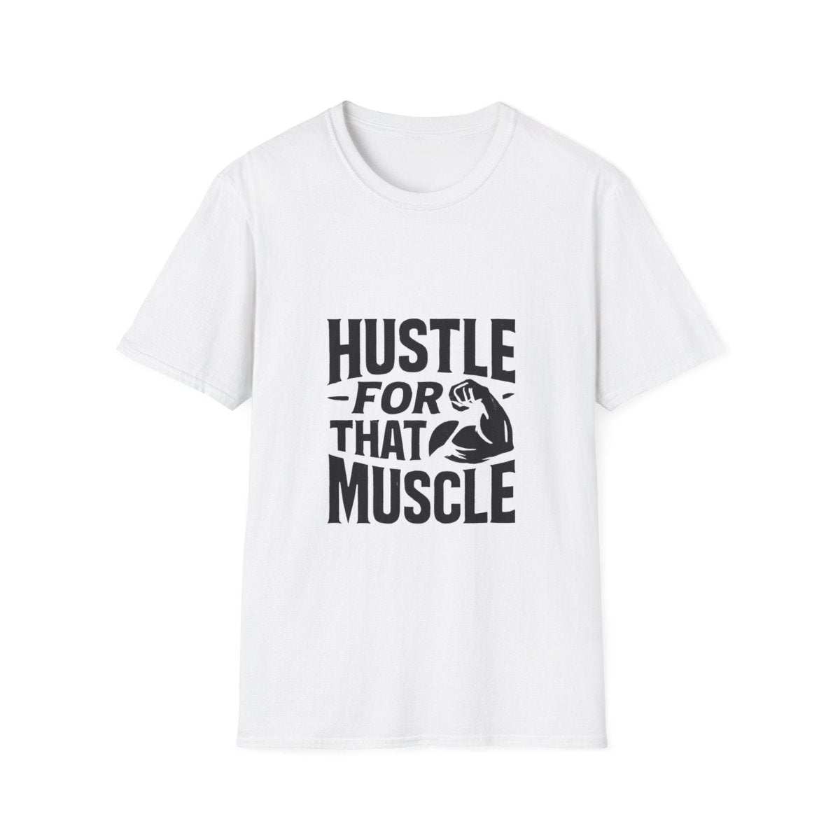Hustle For That Muscle | Gym Motivation Tee - Positivity Prints