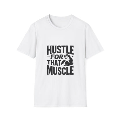Hustle For That Muscle | Gym Motivation Tee - Positivity Prints